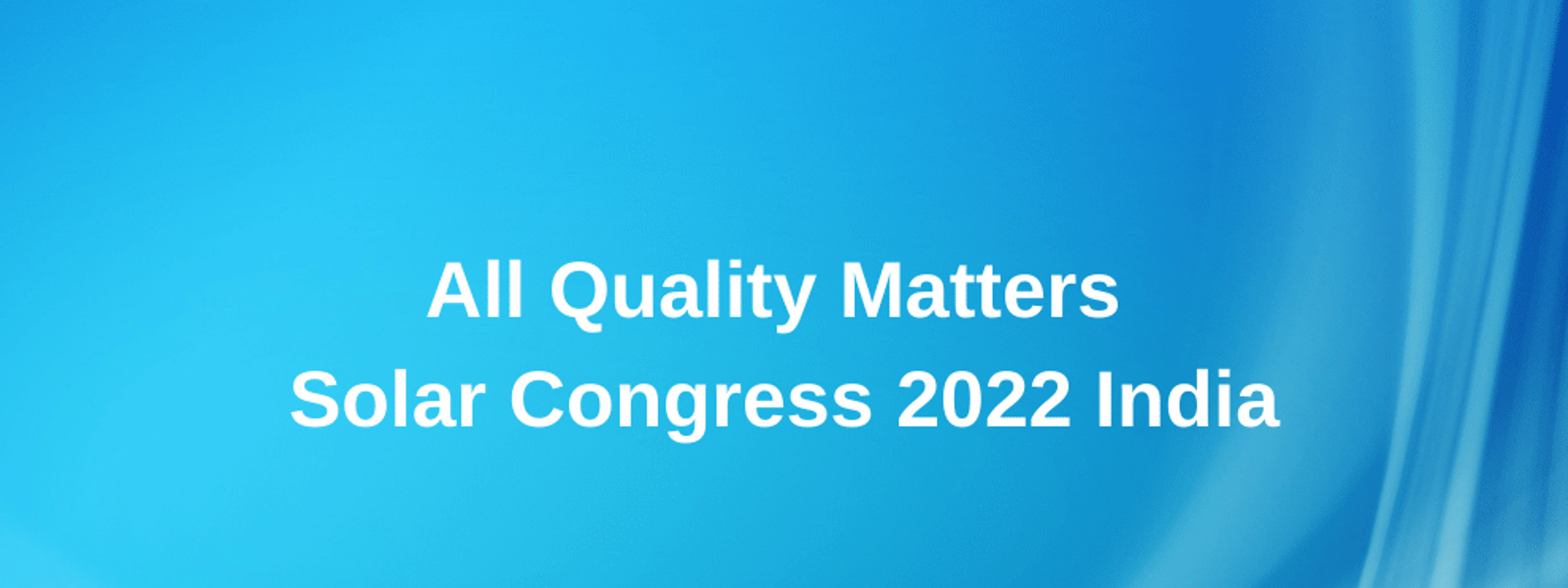 All Quality Matters Solar Congress 2022 in India IN TÜV Rheinland