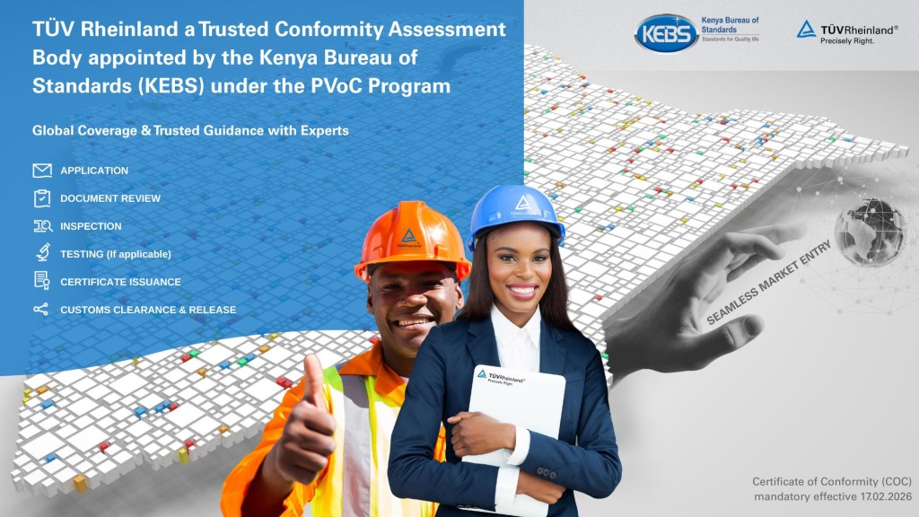 TÜV Rheinland appointed by the Kenyan Bureau of Standards (KEBS) as a conformity Assessment Body under Kenya’s Pre-Export Verification of Conformity (PVoC) program